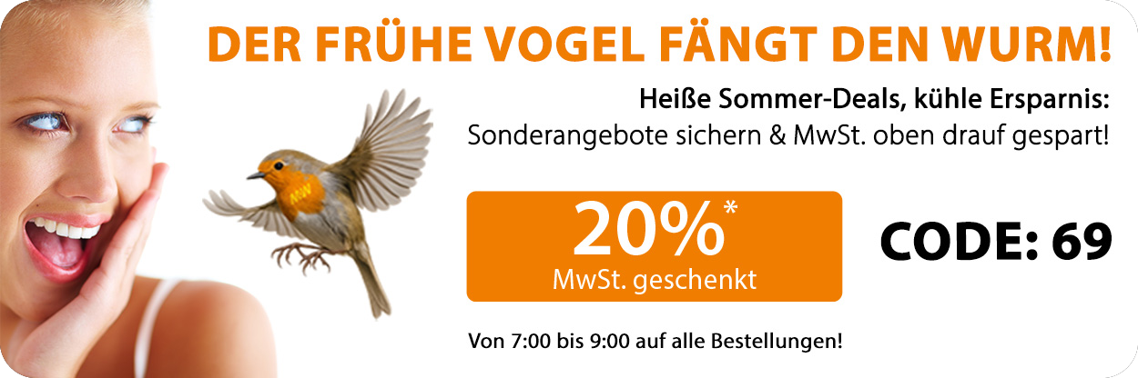 Aktion Frühe Vogel fängt den Wurm - Ihre Code 69