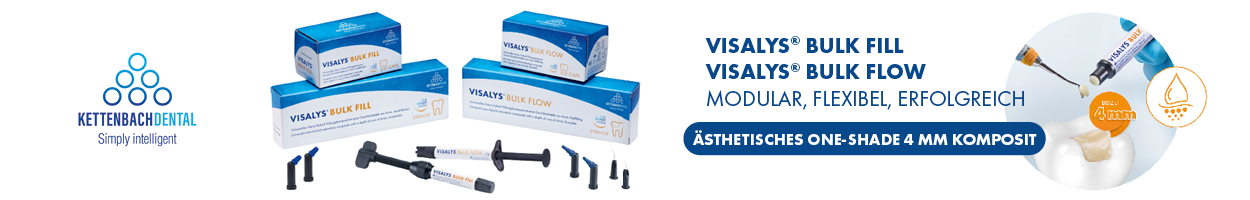 Kettenach - Entdecken Sie jetzt Visalys Bulk Fill & Bulk Flow